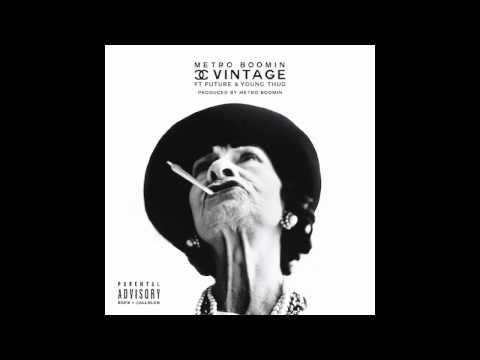 Metro Boomin ft  Young Thug & Future   Chanel Vintage