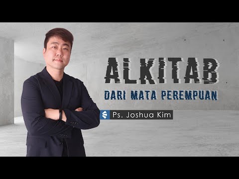 Bible Talk Ep. 1 - Alkitab dari Sudut Pandang Perempuan by Ps. Joshua Kim