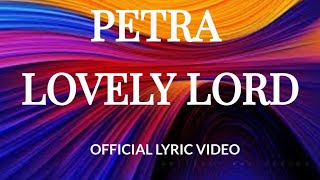 Petra - Lovely Lord | Official Lyric Video | Songs Of Strings