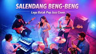 Download lagu Salendang Beng Beng - Lagu Batak Pop Jazz Cover mp3 Download lagu Salendang Beng Beng - Lagu Batak Pop Jazz Cover mp3