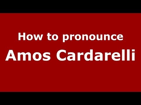 How to pronounce Amos Cardarelli (Italian/Italy)  - PronounceNames.com
