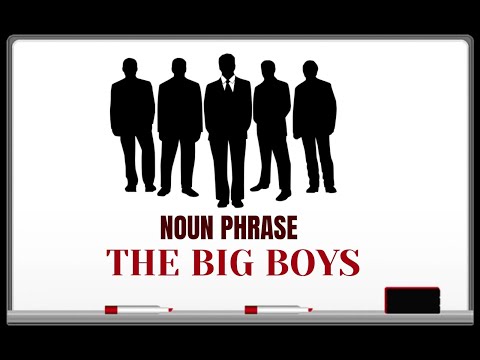 Who Are the Big Boys ? Noun Phrase (407) The Big Boys - Origin - Animated -  English Tutor Nick P