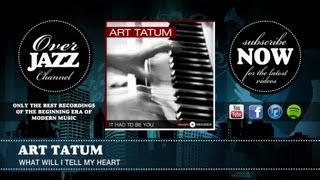Art Tatum - What Will I Tell My Heart (1937)