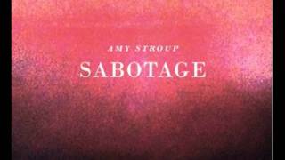 5- "Sabotage" - Amy Stroup