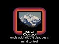 Uncle Acid And The Deadbeats Mind Control 2013 Full Album