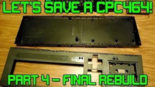 Retro Special - Let's Save a CPC464! (Final Rebuild and Mod Test)