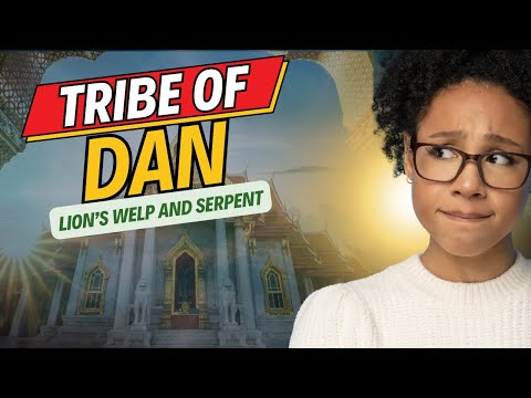 What We Should Know About the Tribe of Dan