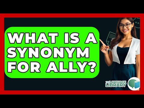What Is A Synonym For Ally? - The Language Library