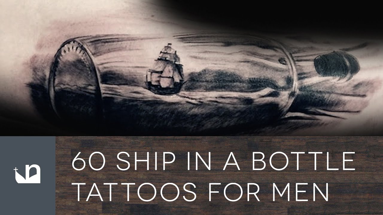 Watch video 60 Ship In A Bottle Tattoos For Men Now 60 Ship In A Bottle Tattoos For Men