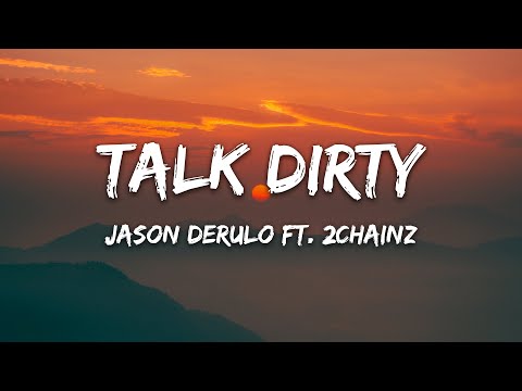 Jason Derulo - Talk Dirty (Lyrics) ft. 2chainz