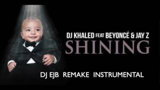 DJ Khaled - Shining Feat. Beyonce & JAY Z INSTRUMENTAL