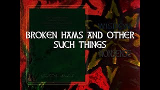 Broken Hams and Other Such Things