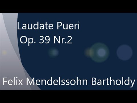 Laudate Pueri op.39 Nr.2 (F. Mendelssohn Bartholdy) - FrauenProjektchor Enzgau (W. Dippon)