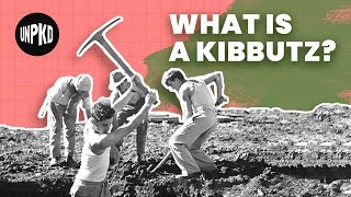 The Kibbutz: Israels Collective Utopia  History of