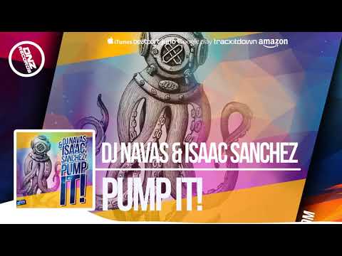 DNZF329 // DJ NAVAS & ISAAC SANCHEZ - PUMP IT! (Official Video DNZ RECORDS)