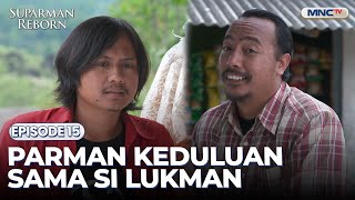 Download lagu Pesenan Udah Datang, Eh Parman Keduluan Sama Lukman | SUPARMAN REBORN 1 | EPS.15 | PART (4/4) mp3