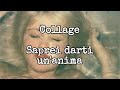 Saprei darti un'anima ~ Collage { Testo }