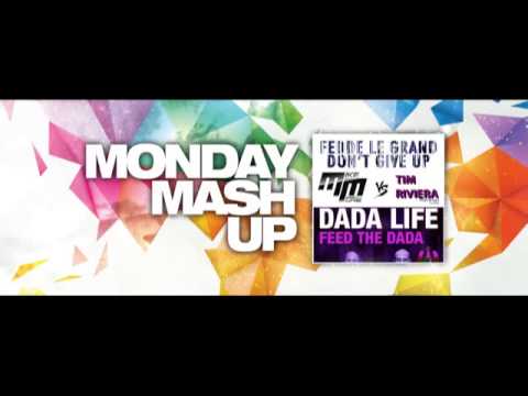 MONDAY MASHUP 000 | Fedde Le Grand Vs Dada Life - Don't Give DADA (MIKE MORE & TIM RIVIERA MASH UP)