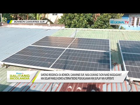 Balitang Bicolandia: Sarong residencia sa Bombon, nasa duwang taon nang naggagamit nin solar panels