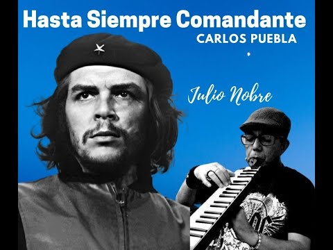 JULIO NOBRE - Hasta Siempre Comandante