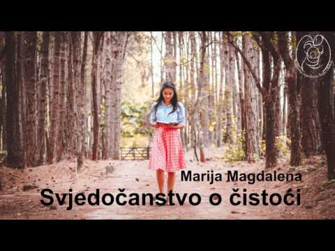 Svjedočanstvo o čistoći - Marija Magdalena