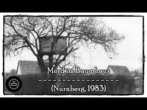 Mord im Baumhaus (Nürnberg, 1983) | True Crime
