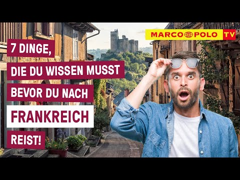 7 Dinge, die du wissen musst, bevor du nach FRANKREICH reist!