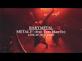 BABYMETAL メタり Feat Tom Morello OFFICIAL Live Music Video