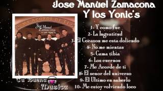 Me acorde de ti Jose Manuel Zamacona y los Yonic's album completo