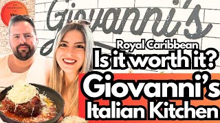 Giovanni's Italian Kitchen - Wonder of the Seas Cruise -Royal Caribbean Food Review -IS IT WORTH IT?