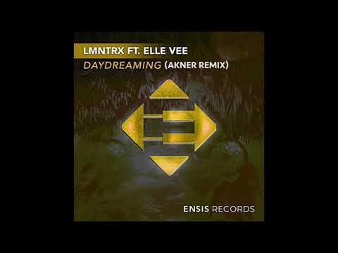 Lmntrx ft  Elle Vee - Daydreaming (Akner Remix)
