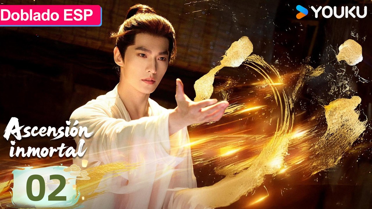 【Doblado ESP】Ascensión inmortal EP02 | Yang Yang / Jin Chen / Wang Duo / Zhao Xiaotang | YOUKU