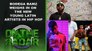 Bodega Bamz Weighs In On New Latin Rappers CJ, J.I The Prince + More!