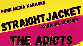 THE ADICTS ✴ STRAIGHT JACKET ✴ KARAOKE INSTRUMENTAL ✴ PMK