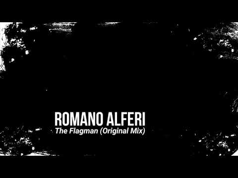 Romano Alferi - The Flagman (Original Mix)