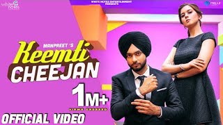 Keemti Cheejan | Official Video | Manpreet | White Notes Entertainment | Latest Punjabi Song 2019