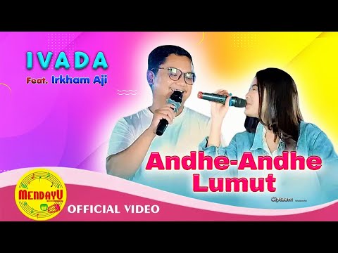 Andhe-Andhe Lumut – Ivada feat. Irkham Aji | Official Live Music Video