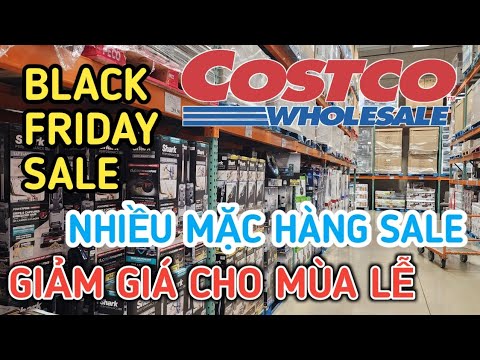 ĐI CHỢ COSTCO - RÁT NHIỂU HÀNG MỚI -NHIỀU HÀNG GIÃM GIÁ NÊN MUA NẾU CẦN (BLACK FRIDAY SALE)