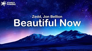 Zedd - Beautiful Now (Lyrics) ft. Jon Bellion