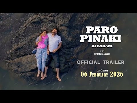PARO PINAKI KI KAHANI : OFFICIAL TRAILER | ESHITTA SIINGH, SANJAY BISHNOI | 6th Feb | In Cinemas.