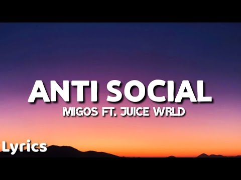 Migos - Anti Social (Lyrics) Ft. Juice WRLD | Lyrics Point