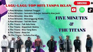 Download lagu Kompilasi Lagu Five Minutes & The Titans Tanpa Iklan mp3