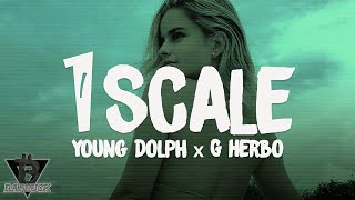 Young Dolph - 1 Scale  ft. G Herbo Lyrics