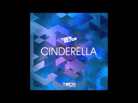 TOCA45 Tocadisco - Cinderella (Original Mix)