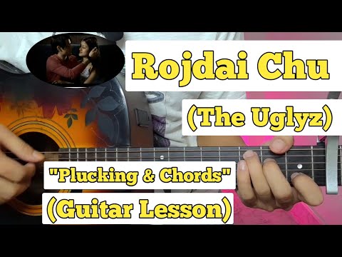 Rojdai Chu - The Uglyz | Guitar Lesson | Plucking & Chords | (Strumming)