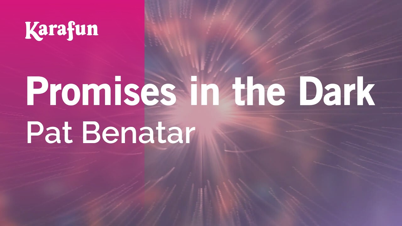 Promises in the Dark - Pat Benatar | Karaoke Version | KaraFun