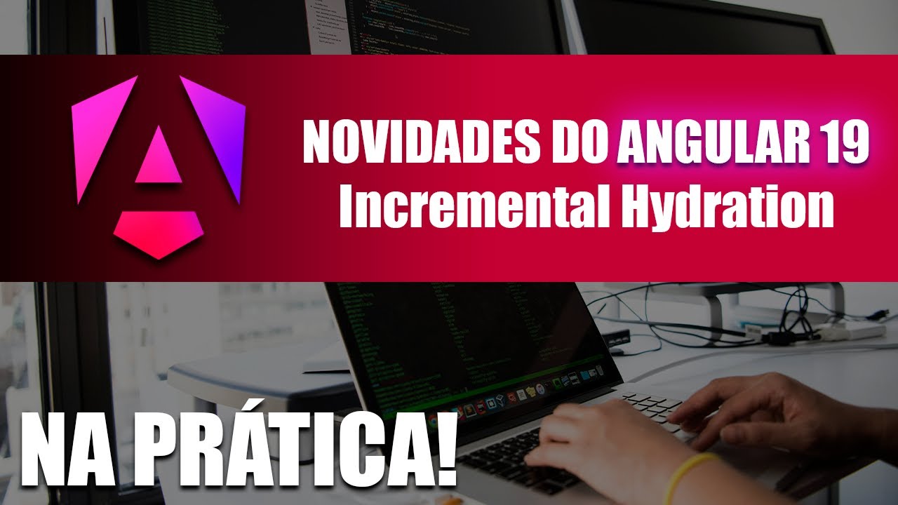 Novidades do Angular 19: Incremental Hydration na prática