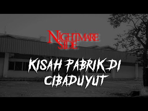 THE STORY OF THE FACTORY IN CIBADUYUT (NIGHTMARE SIDE OFFICIAL 2024) - ARDAN RADIO