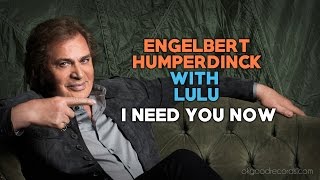 Engelbert Calling LULU I Need You Now ENGELBERT HUMPERDINCK