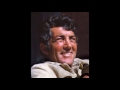 Dean Martin - Make The World Go Away